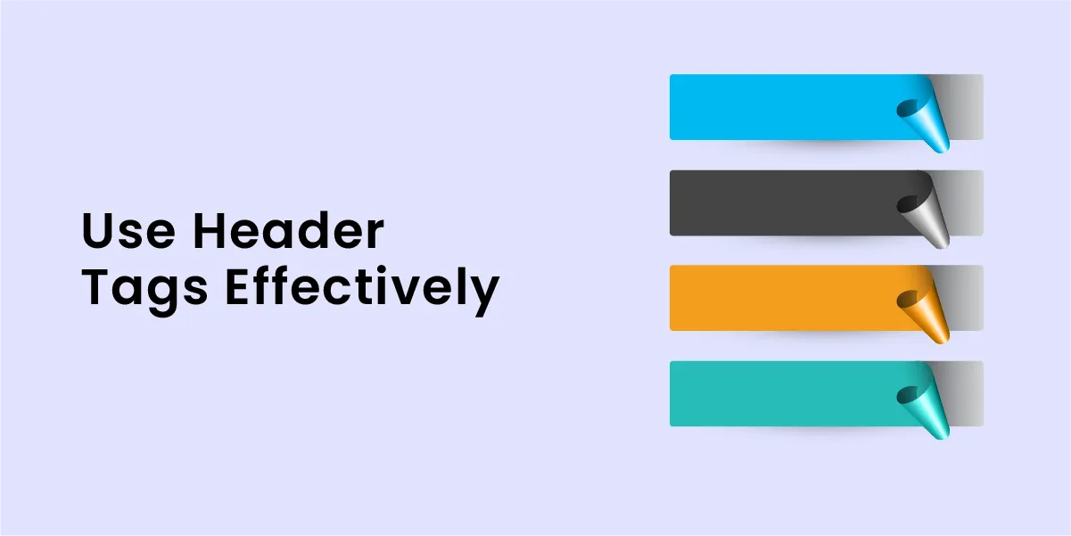 Use Header Tags Effectively