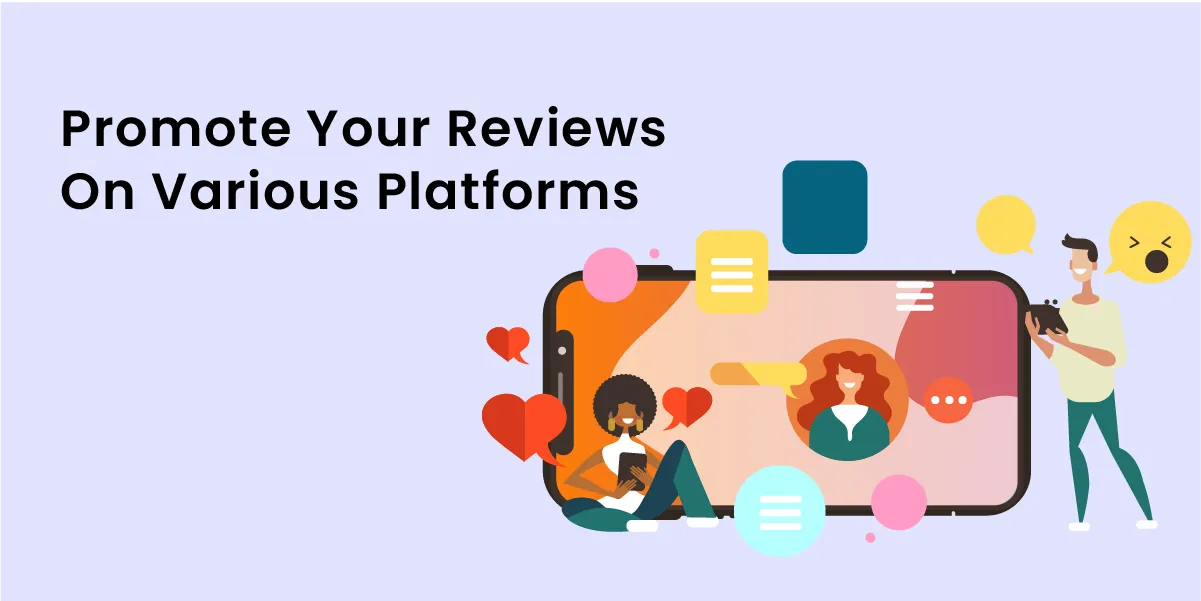 Promote Your Reviews On Various Platforms