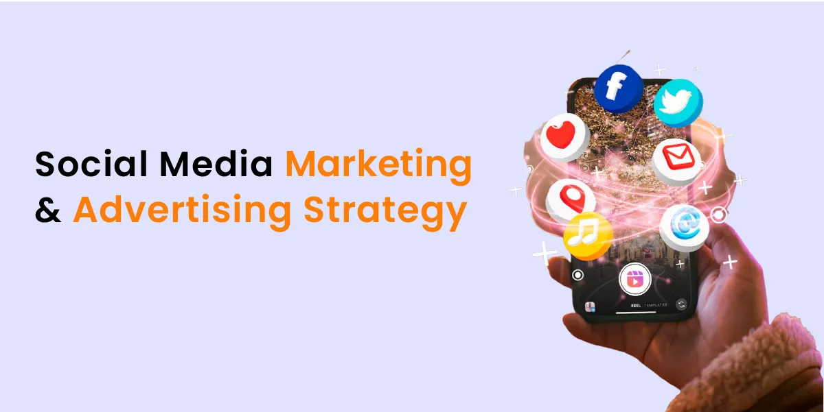 Social Media Marketing & Advertising Strategy